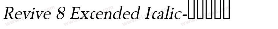 Revive 8 Extended Italic字体转换